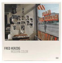 Load image into Gallery viewer, Fred Herzog: Modern Color Publication
