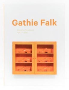 Gathie Falk: Ceramic Sculpture, 1967-1976 Publication