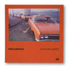 Load image into Gallery viewer, Fred Herzog: A Color Legacy
