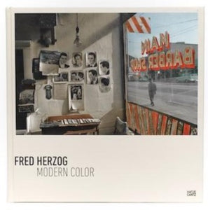 Fred Herzog: Modern Color Publication